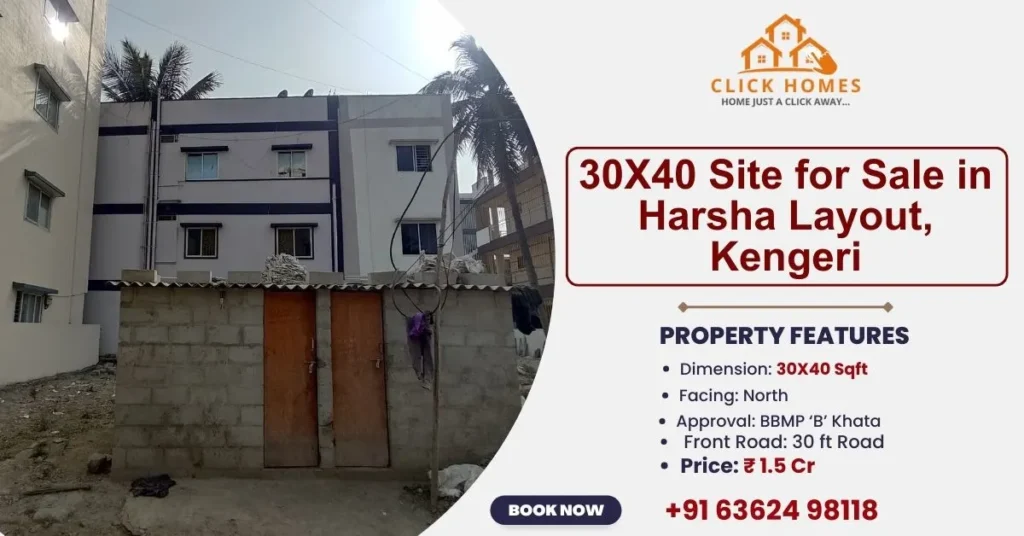 30X40 Site for Sale in Harsha Layout Kengeri: An advertisement for a 30x40 residential site for sale in Harsha Layout, Kengeri, featuring a view of the property area with neighboring buildings and a palm tree. The image includes key details such as a North-facing orientation, BBMP ‘B’ Khata approval, and a price of ₹1.5 Cr.