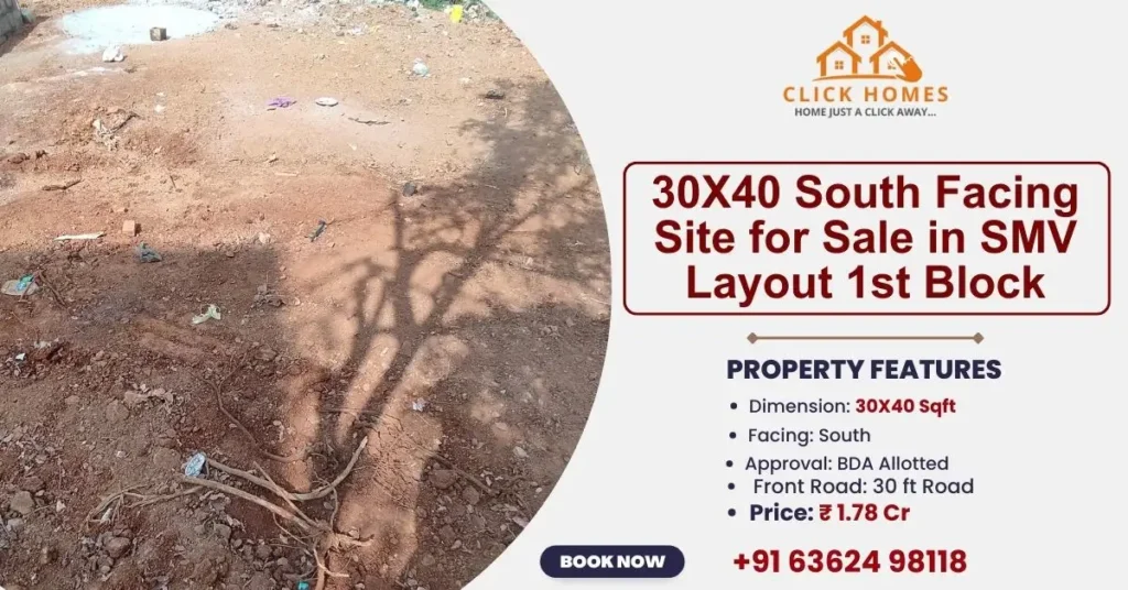 30X40 BDA Site for Sale in SMV Layout 1st Block: Advertisement for a 30x40 south-facing residential plot for sale in SMV Layout 1st Block, featuring property details like BDA approval, a 30ft front road, and a price of ₹1.78 Cr.