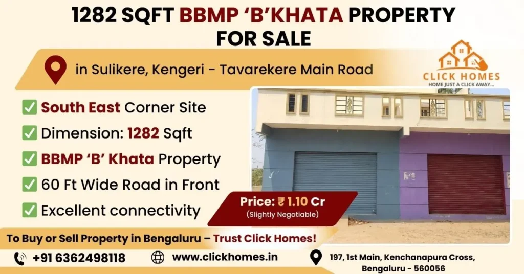 Corner Site for Sale in Balaji Layout Sulikere: A 1282 sqft South East corner property for sale in Sulikere near Tavarekere Main Road, featuring BBMP 'B' Khata status, ground-floor shutter shops, and a 60ft wide front road, marketed by Click Homes.