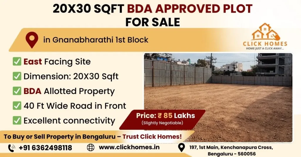 20X30 Site for sale in Gnanabharathi 1st Block: A vacant 20x30 sqft East-facing BDA allotted residential plot for sale in Gnanabharathi 1st Block, Bangalore, featuring a 40ft wide front road and excellent connectivity, marketed by Click Homes.