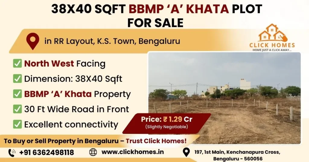 38X40 Site for Sale in RR Layout K.S. Town: A leveled 38x40 sqft residential plot for sale in RR Layout, K.S. Town, Bengaluru, featuring a North West-facing orientation, BBMP 'A' Khata property status, and a 30ft wide front road, marketed by Click Homes.