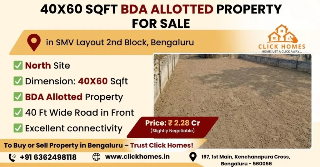 40X60 BDA Site for Sale in SMV Layout 2nd Block: A vacant and leveled 40x60 sqft residential plot for sale in SMV Layout 2nd Block, Bengaluru, featuring a North-facing orientation, BDA allotment, and a 40ft wide front road, marketed by Click Homes.