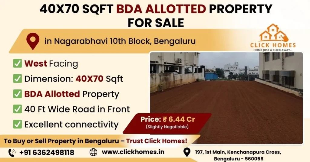 40X70 Site for Sale in Nagarabhavi 10th Block: A leveled residential 40x70 sqft plot for sale in Nagarabhavi 10th Block, Bengaluru, featuring West-facing orientation, BDA allotment, and a 40ft wide road in front, marketed by Click Homes.