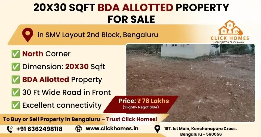 20X30 BDA Site for Sale in SMV Layout 2nd Block: A vacant, leveled 20x30 sqft residential corner plot for sale in SMV Layout 2nd Block, Bengaluru. The image shows the dirt plot area with a building visible in the background, featuring a North Corner orientation, BDA allotment, and a 30ft wide front road, marketed by Click Homes.