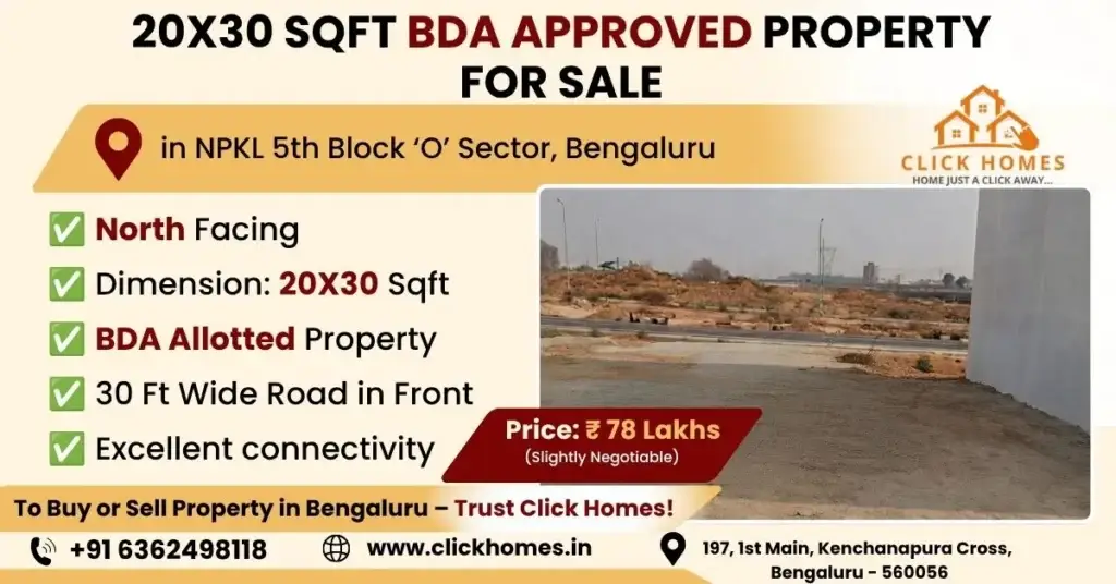 20X30 Site for Sale in NPKL 5th Block: A real estate marketing banner from Click Homes showcasing a 20X30 Sqft BDA approved property for sale in NPKL 5th Block 'O' Sector, Bengaluru. The listing details a North-facing layout on a 30 ft wide front road, priced at ₹ 78 Lakhs. An inset photograph displays a vacant plot facing a paved road under development with light poles in the distance.
